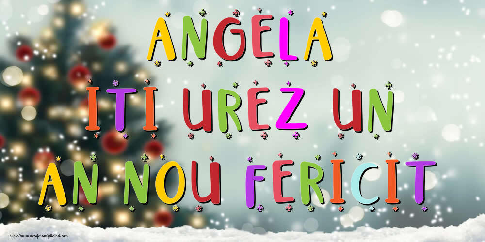 Felicitari de Anul Nou - Brazi & Peisaje De Iarna | Angela, iti urez un An Nou Fericit!