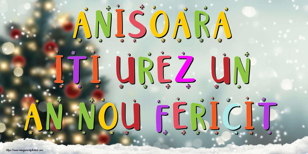  Felicitari de Anul Nou - Brazi & Peisaje De Iarna | Anisoara, iti urez un An Nou Fericit!