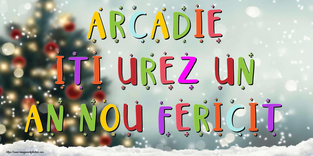 Felicitari de Anul Nou - Brazi & Peisaje De Iarna | Arcadie, iti urez un An Nou Fericit!
