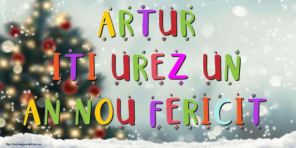 Felicitari de Anul Nou - Brazi & Peisaje De Iarna | Artur, iti urez un An Nou Fericit!