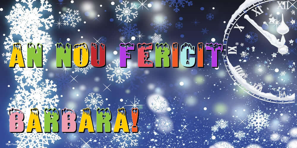 Felicitari de Anul Nou - ⏲️⭐⭐⭐❄️❄️ Ceas & Steluțe & Zăpadă | An nou fericit Barbara!