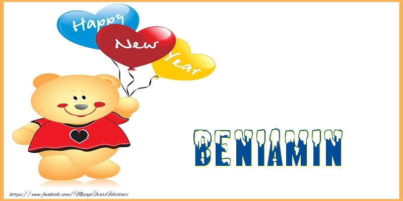 Felicitari de Anul Nou - Baloane & Ursuleti | Happy New Year Beniamin!