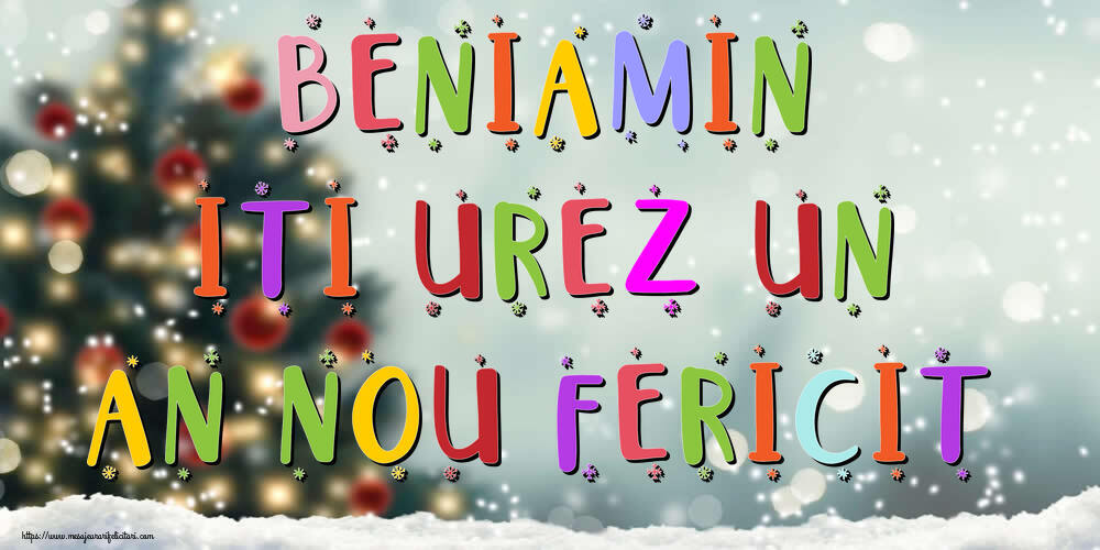 Felicitari de Anul Nou - Brazi & Peisaje De Iarna | Beniamin, iti urez un An Nou Fericit!