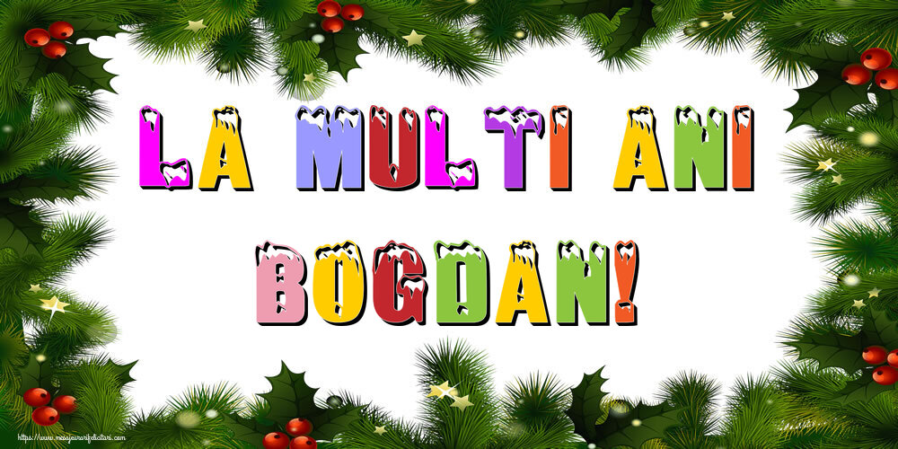 Felicitari de Anul Nou - Brazi | La multi ani Bogdan!