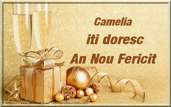 Felicitari de Anul Nou - Cadou & Globuri & Sampanie | Camelia iti urez un An Nou Fericit