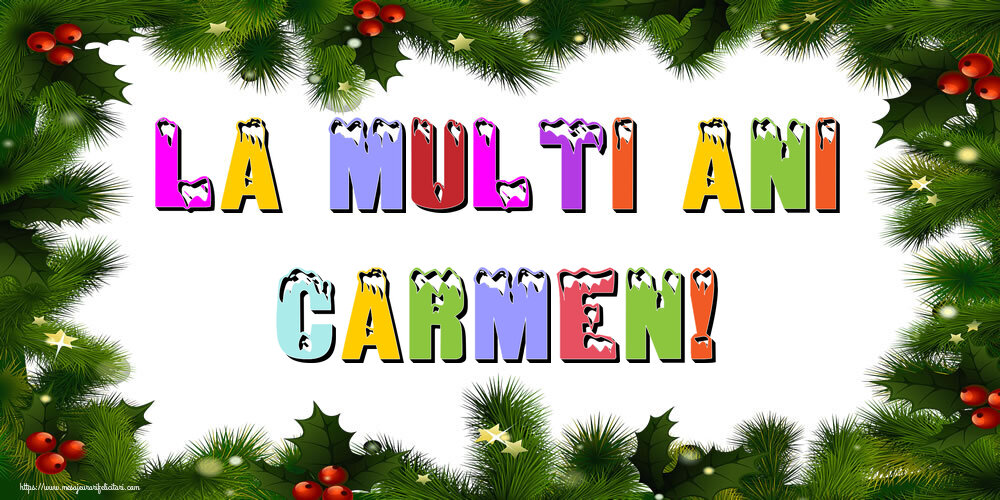 Felicitari de Anul Nou - La multi ani Carmen!