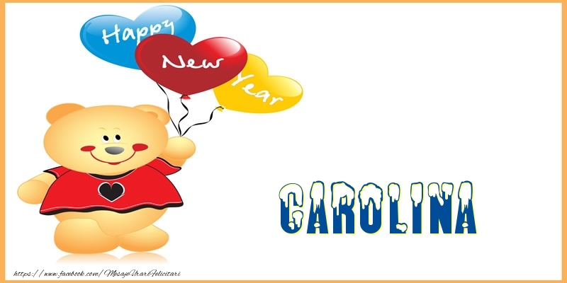Felicitari de Anul Nou - Baloane & Ursuleti | Happy New Year Carolina!
