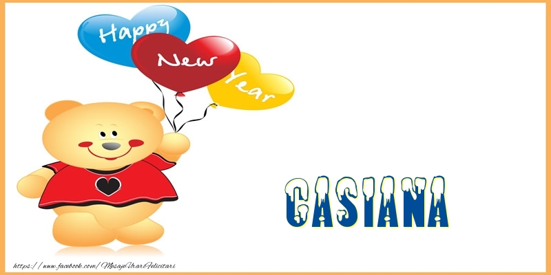  Felicitari de Anul Nou - Baloane & Ursuleti | Happy New Year Casiana!