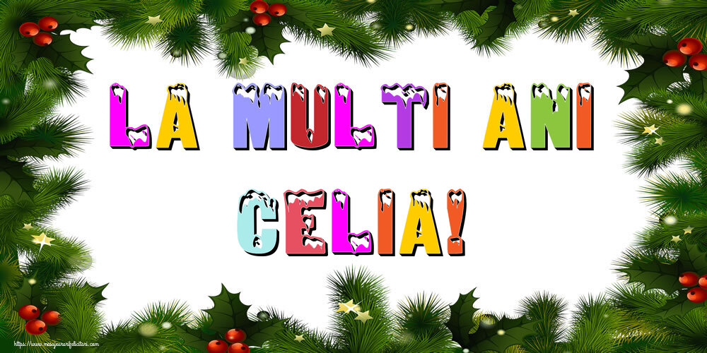 Felicitari de Anul Nou - Brazi | La multi ani Celia!