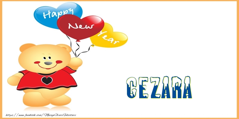 Felicitari de Anul Nou - Baloane & Ursuleti | Happy New Year Cezara!