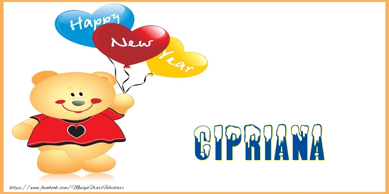 Felicitari de Anul Nou - Baloane & Ursuleti | Happy New Year Cipriana!