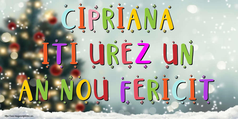 Felicitari de Anul Nou - Brazi & Peisaje De Iarna | Cipriana, iti urez un An Nou Fericit!