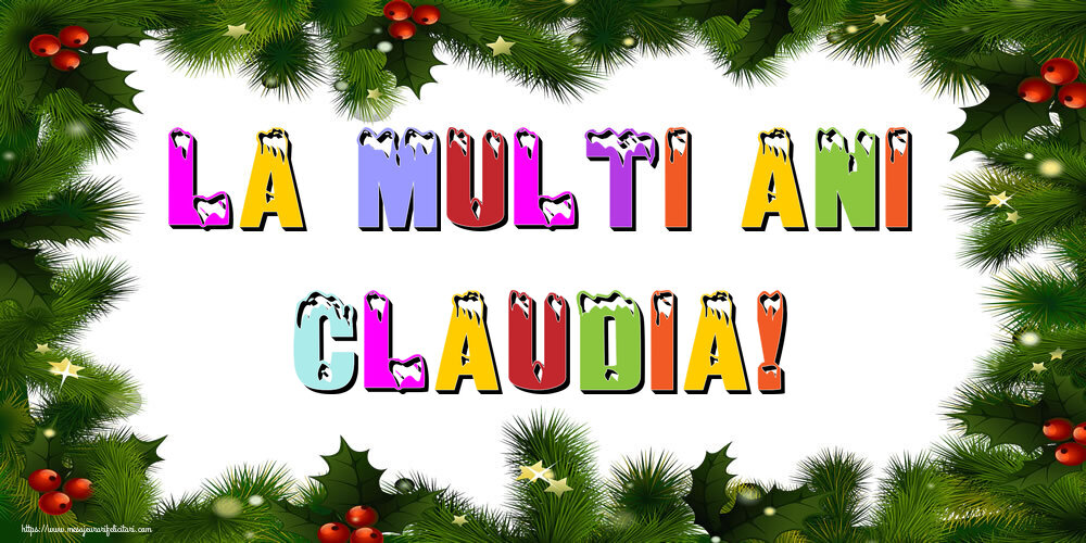 Felicitari de Anul Nou - La multi ani Claudia!