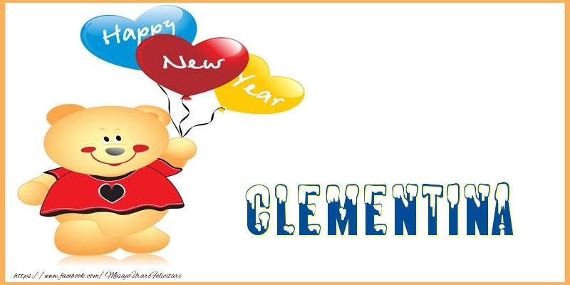 Felicitari de Anul Nou - Baloane & Ursuleti | Happy New Year Clementina!