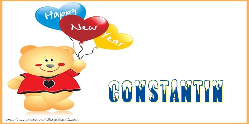 Felicitari de Anul Nou - Baloane & Ursuleti | Happy New Year Constantin!