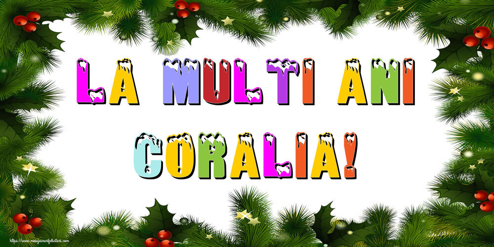 Felicitari de Anul Nou - La multi ani Coralia!