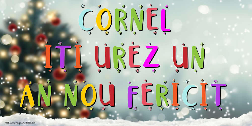 Felicitari de Anul Nou - Brazi & Peisaje De Iarna | Cornel, iti urez un An Nou Fericit!