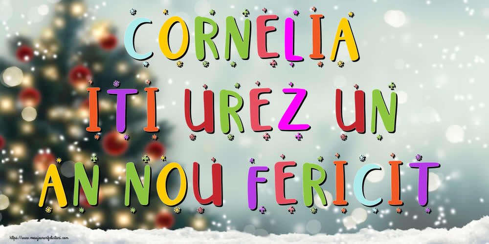 Felicitari de Anul Nou - Cornelia, iti urez un An Nou Fericit!