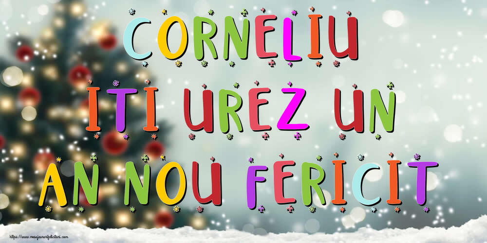 Felicitari de Anul Nou - Brazi & Peisaje De Iarna | Corneliu, iti urez un An Nou Fericit!