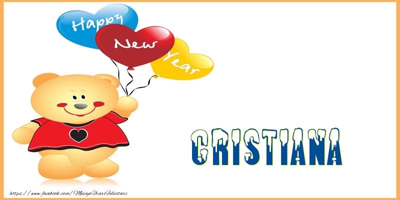 Felicitari de Anul Nou - Baloane & Ursuleti | Happy New Year Cristiana!