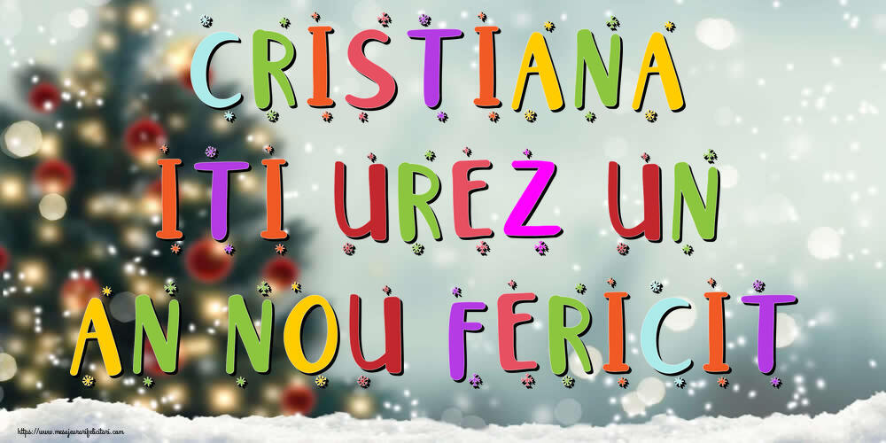 Felicitari de Anul Nou - Brazi & Peisaje De Iarna | Cristiana, iti urez un An Nou Fericit!
