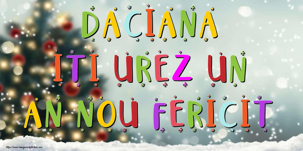 Felicitari de Anul Nou - Brazi & Peisaje De Iarna | Daciana, iti urez un An Nou Fericit!