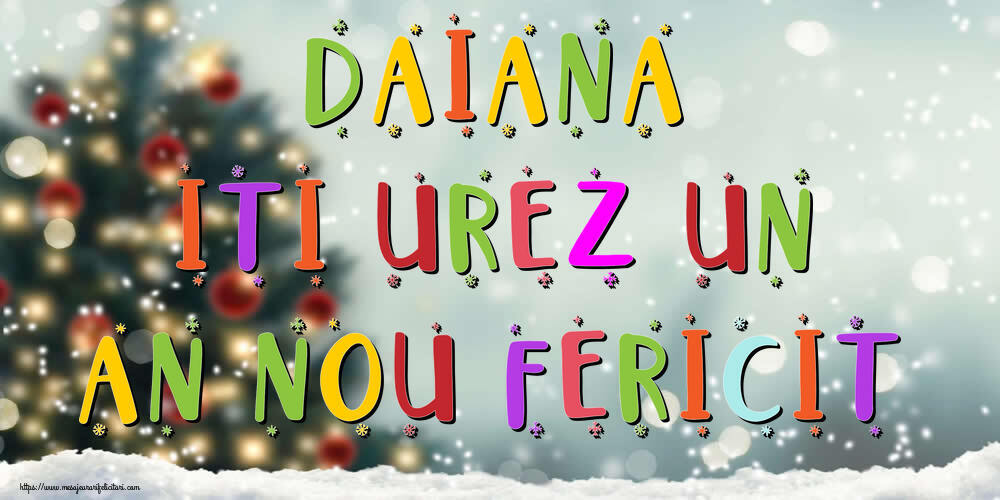 Felicitari de Anul Nou - Brazi & Peisaje De Iarna | Daiana, iti urez un An Nou Fericit!