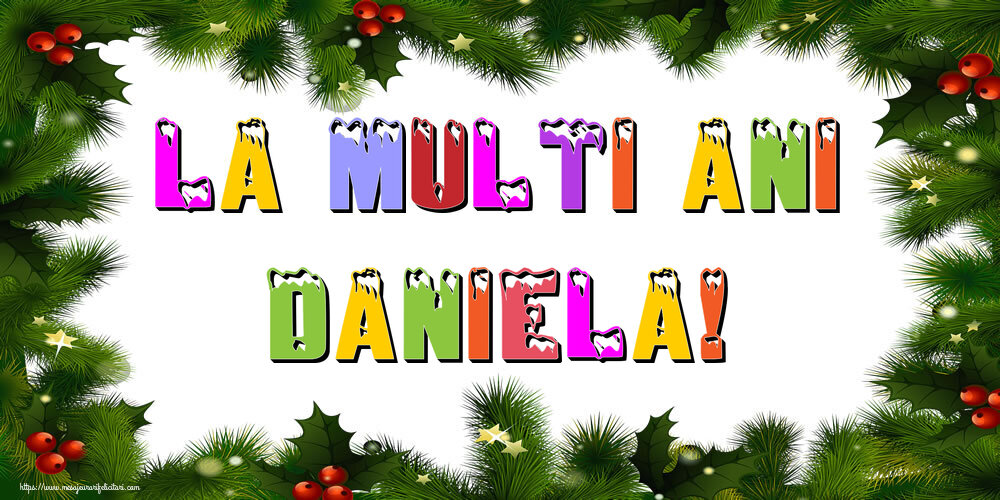 Felicitari de Anul Nou - La multi ani Daniela!
