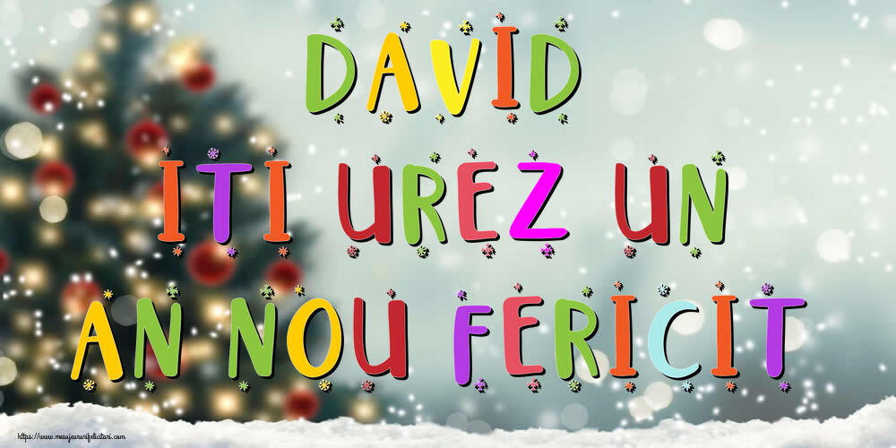 Felicitari de Anul Nou - Brazi & Peisaje De Iarna | David, iti urez un An Nou Fericit!