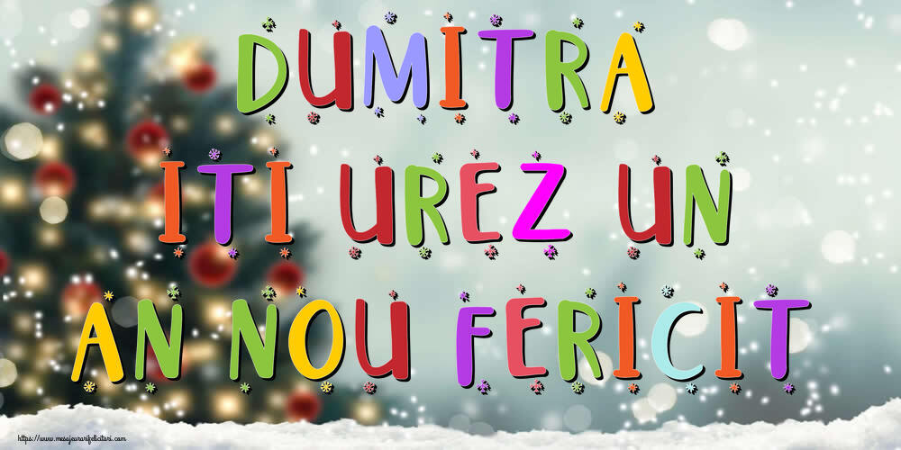 Felicitari de Anul Nou - Brazi & Peisaje De Iarna | Dumitra, iti urez un An Nou Fericit!