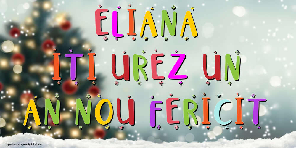 Felicitari de Anul Nou - Brazi & Peisaje De Iarna | Eliana, iti urez un An Nou Fericit!