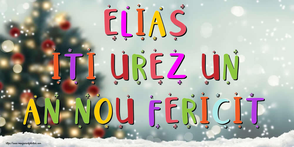 Felicitari de Anul Nou - Brazi & Peisaje De Iarna | Elias, iti urez un An Nou Fericit!
