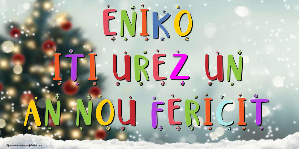 Felicitari de Anul Nou - Brazi & Peisaje De Iarna | Eniko, iti urez un An Nou Fericit!