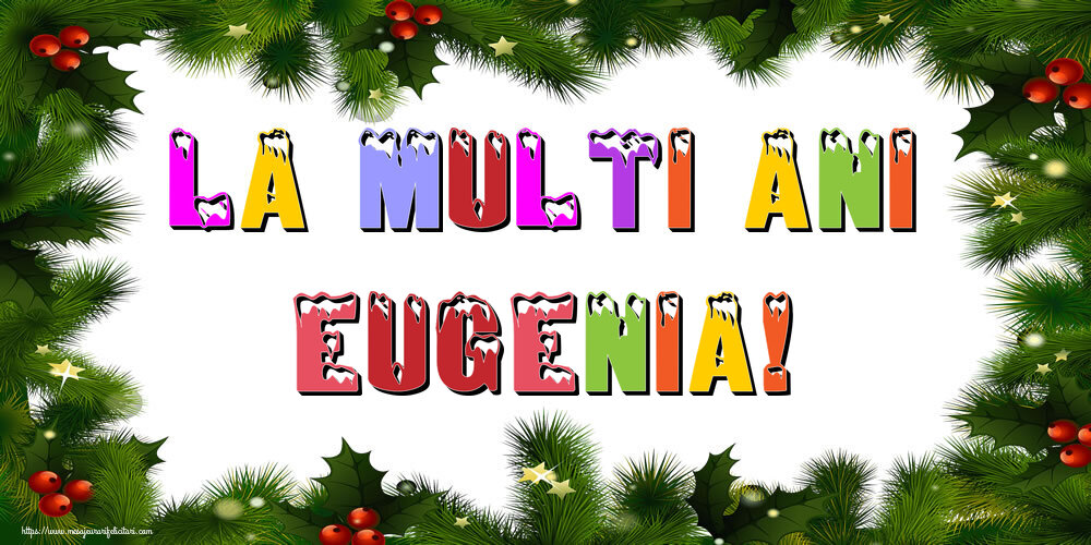 Felicitari de Anul Nou - La multi ani Eugenia!