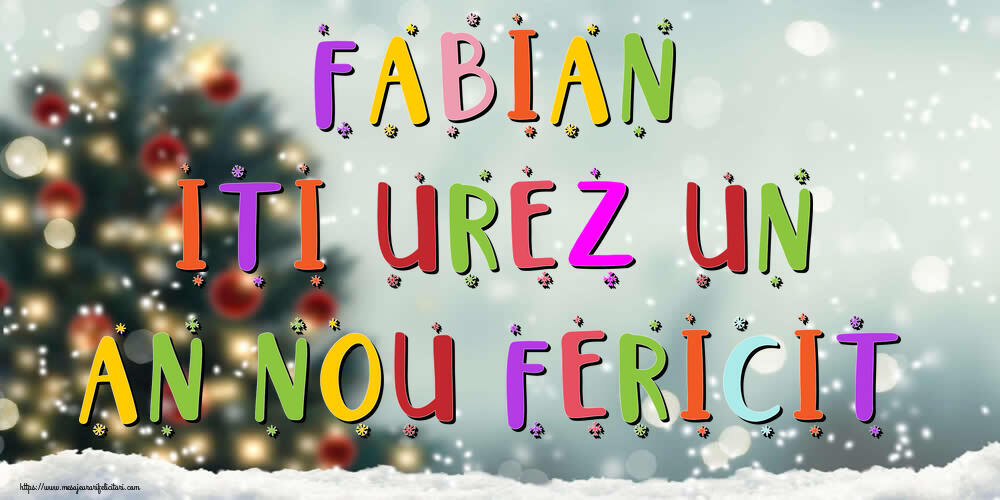  Felicitari de Anul Nou - Brazi & Peisaje De Iarna | Fabian, iti urez un An Nou Fericit!