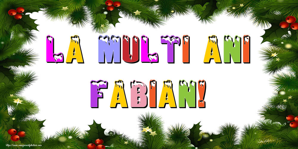 Felicitari de Anul Nou - La multi ani Fabian!