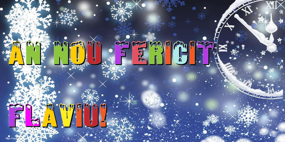 Felicitari de Anul Nou - ⏲️⭐⭐⭐❄️❄️ Ceas & Steluțe & Zăpadă | An nou fericit Flaviu!