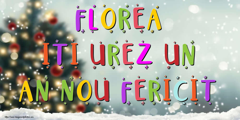 Felicitari de Anul Nou - Brazi & Peisaje De Iarna | Florea, iti urez un An Nou Fericit!