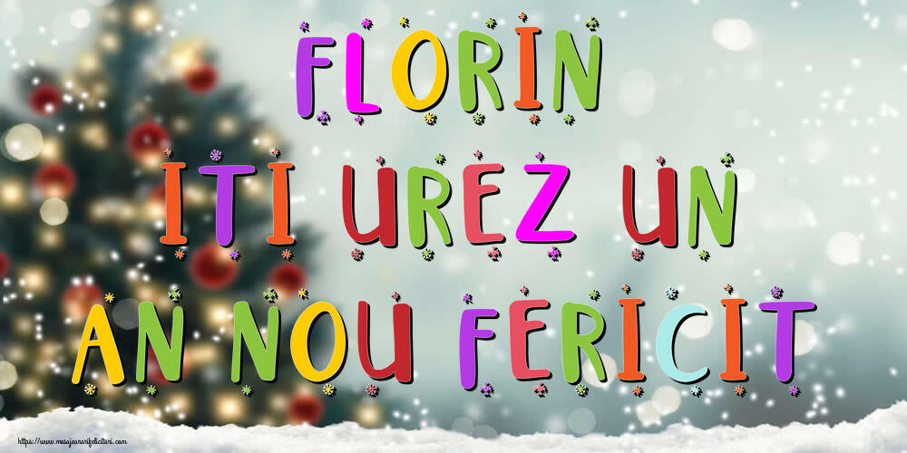  Felicitari de Anul Nou - Brazi & Peisaje De Iarna | Florin, iti urez un An Nou Fericit!