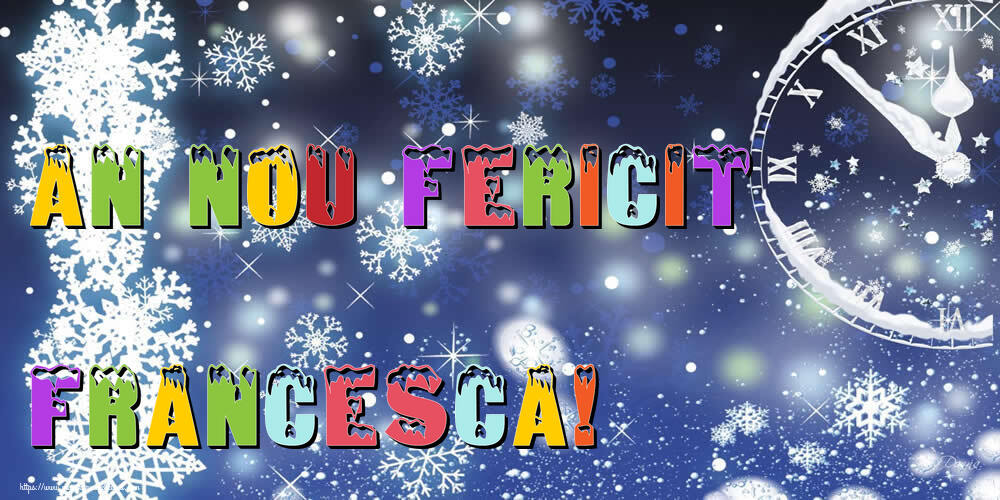  Felicitari de Anul Nou - ⏲️⭐⭐⭐❄️❄️ Ceas & Steluțe & Zăpadă | An nou fericit Francesca!