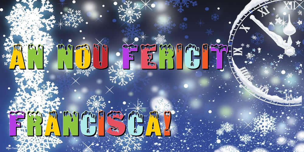 Felicitari de Anul Nou - ⏲️⭐⭐⭐❄️❄️ Ceas & Steluțe & Zăpadă | An nou fericit Francisca!