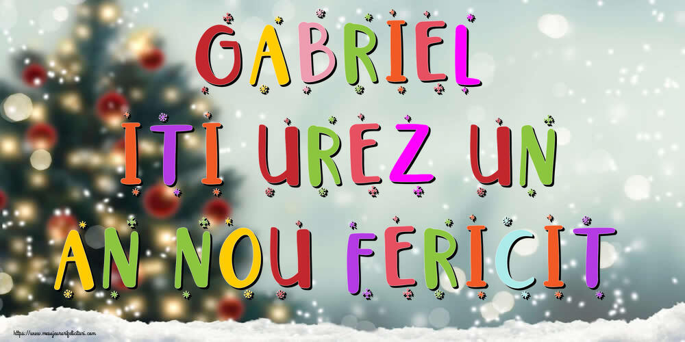 Felicitari de Anul Nou - Brazi & Peisaje De Iarna | Gabriel, iti urez un An Nou Fericit!