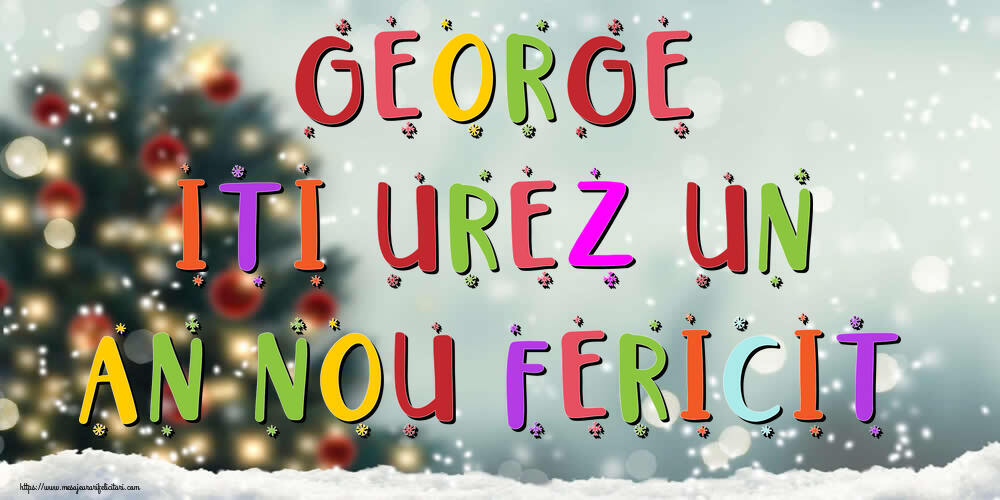 Felicitari de Anul Nou - Brazi & Peisaje De Iarna | George, iti urez un An Nou Fericit!