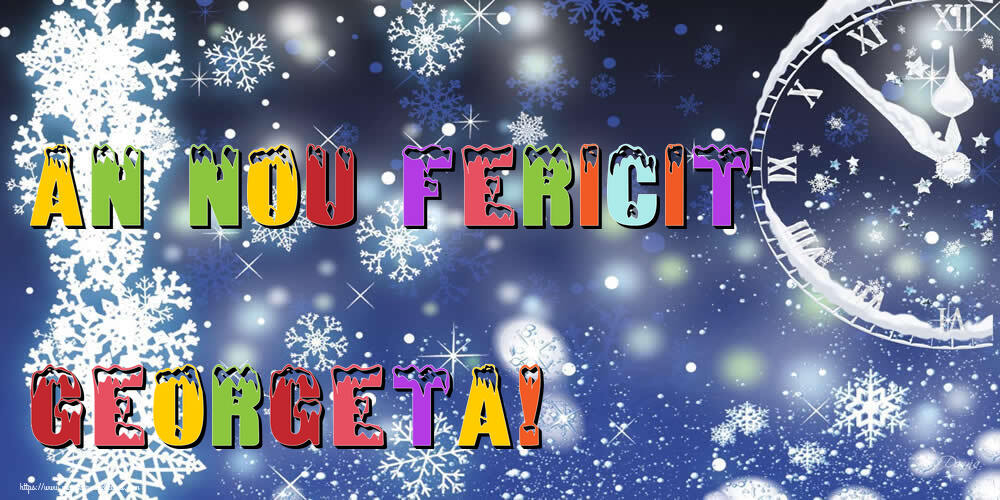 Felicitari de Anul Nou - ⏲️⭐⭐⭐❄️❄️ Ceas & Steluțe & Zăpadă | An nou fericit Georgeta!