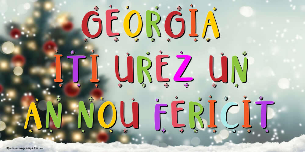 Felicitari de Anul Nou - Brazi & Peisaje De Iarna | Georgia, iti urez un An Nou Fericit!