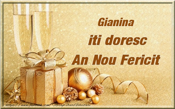 Felicitari de Anul Nou - Cadou & Globuri & Sampanie | Gianina iti urez un An Nou Fericit