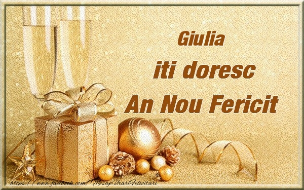 Felicitari de Anul Nou - Cadou & Globuri & Sampanie | Giulia iti urez un An Nou Fericit
