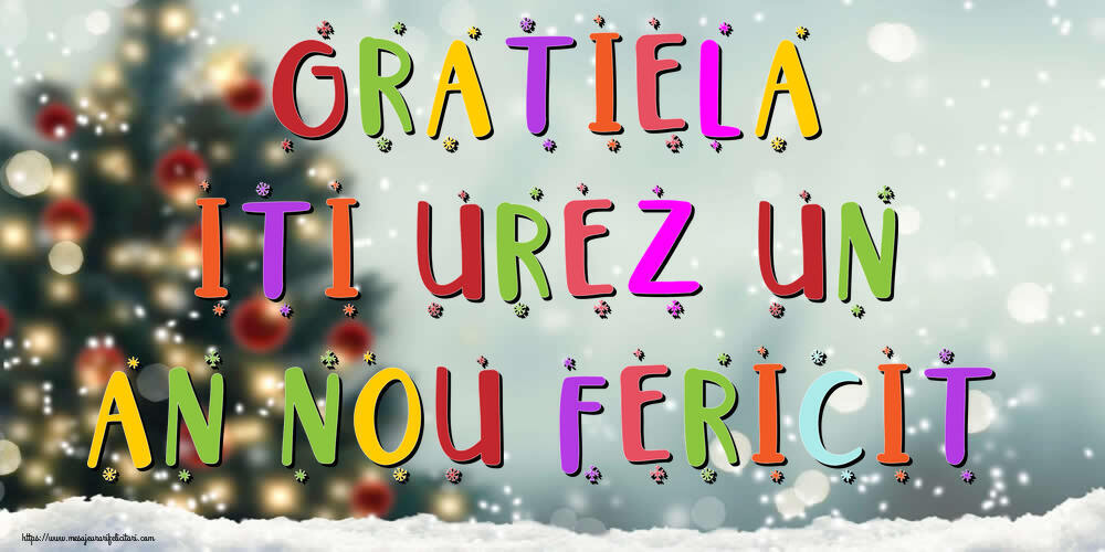 Felicitari de Anul Nou - Brazi & Peisaje De Iarna | Gratiela, iti urez un An Nou Fericit!