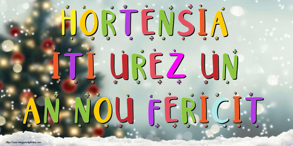 Felicitari de Anul Nou - Brazi & Peisaje De Iarna | Hortensia, iti urez un An Nou Fericit!