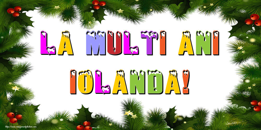 Felicitari de Anul Nou - La multi ani Iolanda!